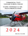 Culhane Commercial Pilot Ground School Course, Bilingual version, 2024